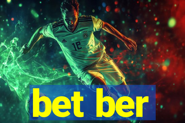 bet ber